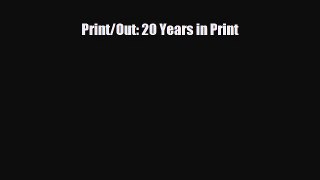 [PDF] Print/Out: 20 Years in Print Download Full Ebook