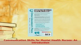 Read  Communication Skills for Mental Health Nurses An introduction Ebook Free