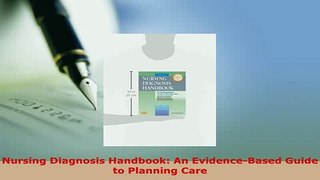 Read  Nursing Diagnosis Handbook An EvidenceBased Guide to Planning Care Ebook Free