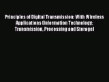 [Download] Principles of Digital Transmission: With Wireless Applications (Information Technology: