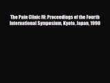 [PDF] The Pain Clinic IV: Proceedings of the Fourth International Symposium Kyoto Japan 1990