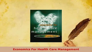 Download  Economics For Health Care Management PDF Book Free