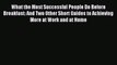 Read What the Most Successful People Do Before Breakfast: And Two Other Short Guides to Achieving