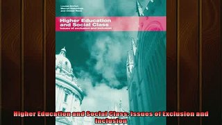 FREE PDF  Higher Education and Social Class Issues of Exclusion and Inclusion  FREE BOOOK ONLINE