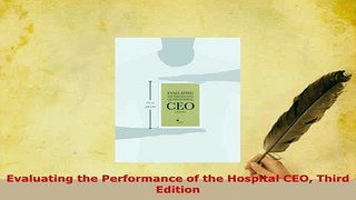Download  Evaluating the Performance of the Hospital CEO Third Edition Ebook