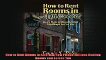 READ book  How to Rent Rooms in America How I Made Millions Renting Rooms and So Can You Online Free