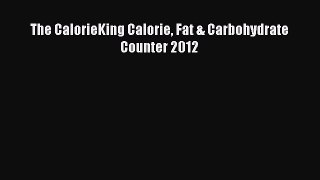 Read The CalorieKing Calorie Fat & Carbohydrate Counter 2012 Ebook Free