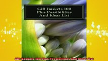 READ book  Gift Baskets 100 Plus Possibilities And Ideas List Full EBook