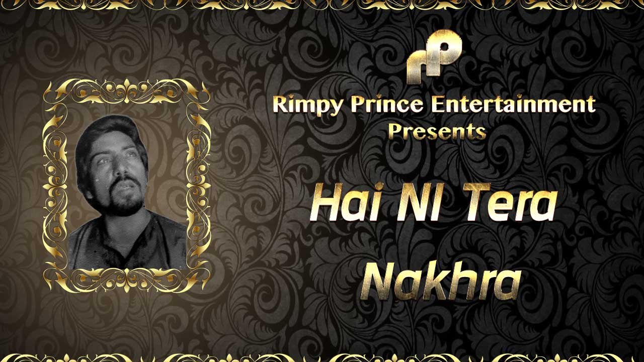 Hai NI Tera Nakhra | Old Punjabi Song | Surjit Gakhal