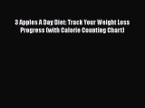 Download 3 Apples A Day Diet: Track Your Weight Loss Progress (with Calorie Counting Chart)