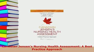 Download  Canadian Jensens Nursing Health Assessment A Best Practice Approach PDF Free