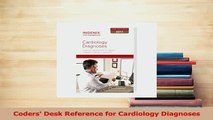 Read  Coders Desk Reference for Cardiology Diagnoses Ebook Free