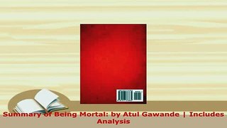 Read  Summary of Being Mortal by Atul Gawande  Includes Analysis Ebook Free