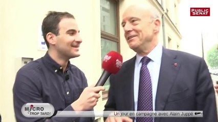 Un jour avec Alain Juppé ! -Micro Trop Tard N°84