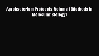 Read Agrobacterium Protocols: Volume I (Methods in Molecular Biology) Ebook Free
