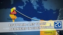 EgyptAir : Les trois derniers incidents