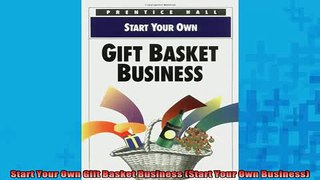 READ book  Start Your Own Gift Basket Business Start Your Own Business Full Free