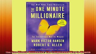 READ book  The One Minute Millionaire The Enlightened Way to Wealth Online Free