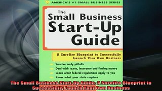 READ book  The Small Business StartUp Guide A Surefire Blueprint to Successfully Launch Your Own Online Free