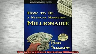 READ book  How to Be a Network Marketing Millionaire Free Online
