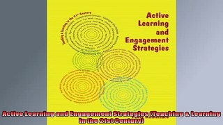 FREE DOWNLOAD  Active Learning and Engagement Strategies Teaching  Learning in the 21st Century  DOWNLOAD ONLINE