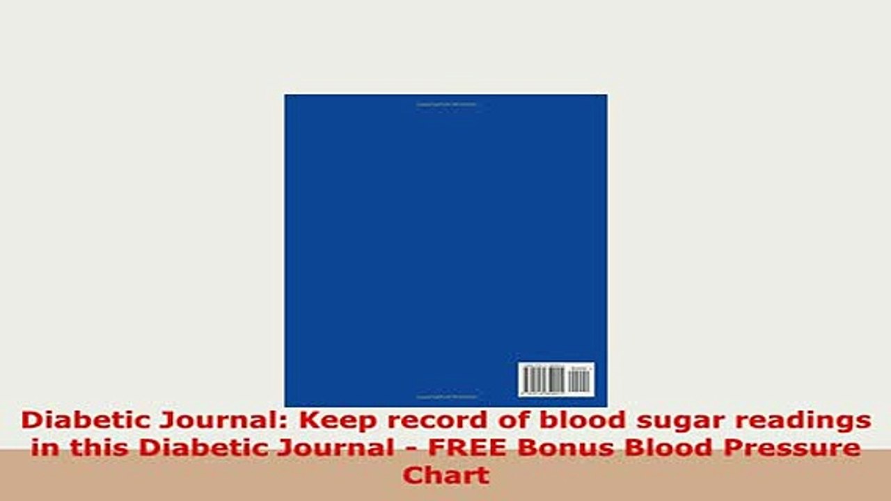 Download  Diabetic Journal Keep record of blood sugar readings in this Diabetic Journal  FREE Free Books