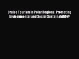 Download Cruise Tourism in Polar Regions: Promoting Environmental and Social Sustainability?