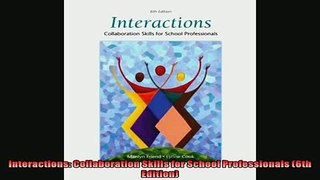 FREE DOWNLOAD  Interactions Collaboration Skills for School Professionals 6th Edition  DOWNLOAD ONLINE
