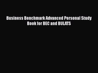 [PDF] Business Benchmark Advanced Personal Study Book for BEC and BULATS [Read] Online