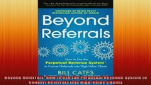 READ book  Beyond Referrals How to Use the Perpetual Revenue System to Convert Referrals into Online Free