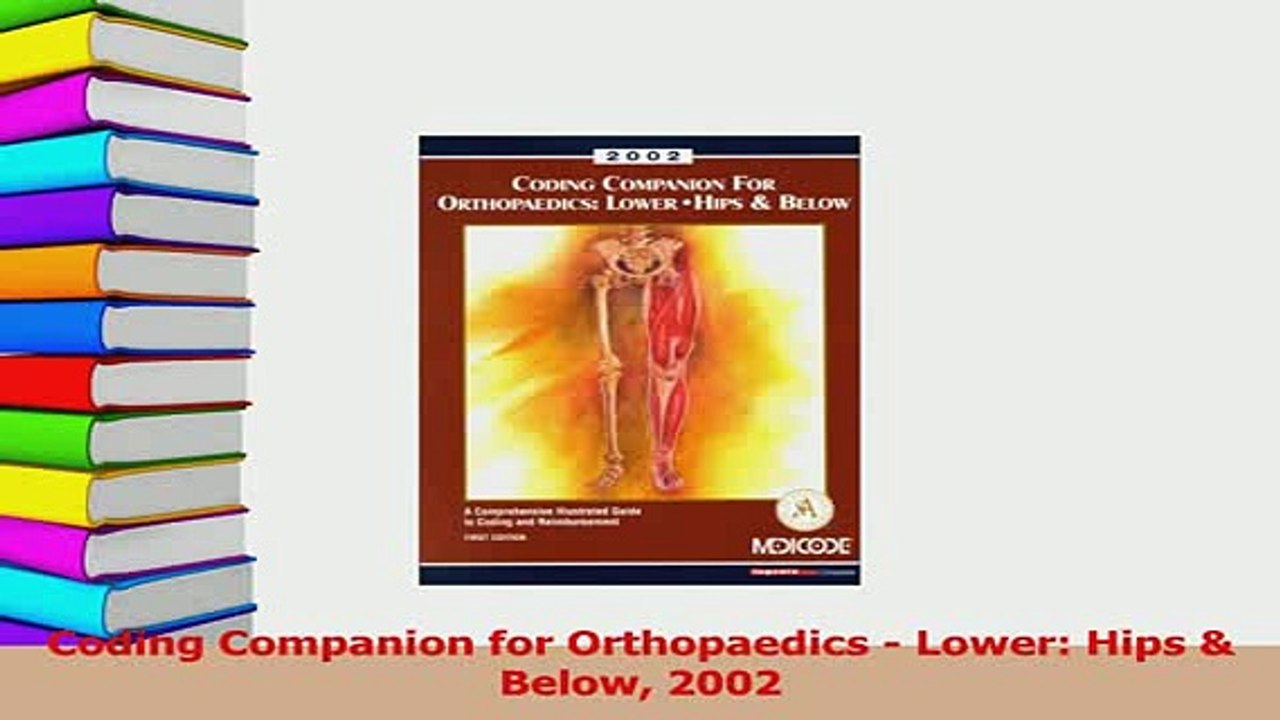 Download  Coding Companion for Orthopaedics  Lower Hips  Below 2002 PDF Free