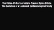 Read The China-US Partnership to Prevent Spina Bifida: The Evolution of a Landmark Epidemiological