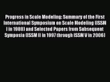 Read Progress in Scale Modeling: Summary of the First International Symposium on Scale Modeling