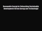 Read Renewable Energy for Unleashing Sustainable Development (Green Energy and Technology)