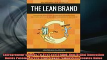 READ book  Entrepreneurs Guide To The Lean Brand How Brand Innovation Builds Passion Transforms Online Free