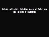 Read Dollars and Deficits: Inflation Monetary Policy and the Balance  of Payments Ebook Online