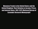 Read Monetary Trends in the United States and the United Kingdom: Their Relation to Income
