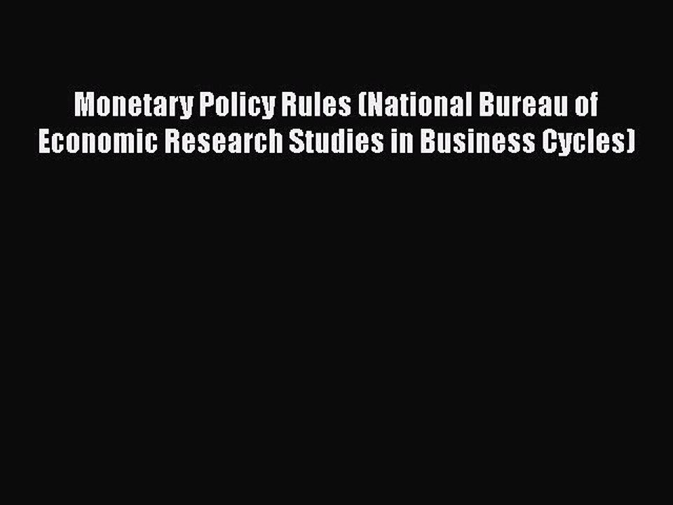 Read Monetary Policy Rules (National Bureau of Economic Research Studies in Business Cycles)