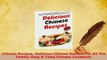 PDF  Chinese Recipes Delicious Chinese Recipes For All The Family Easy  Tasty Chinese Read Online