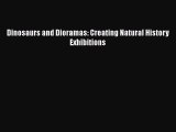 Read Dinosaurs and Dioramas: Creating Natural History Exhibitions Ebook Free