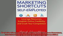 READ book  Marketing Shortcuts for the SelfEmployed Leverage Resources Establish Online Credibility Free Online