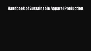 Download Handbook of Sustainable Apparel Production PDF Online