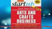 Downlaod Full PDF Free  Start Your Own Arts and Crafts Business Retail Carts and Kiosks Craft Shows Street Fairs Online Free