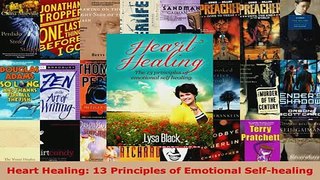 Download  Heart Healing 13 Principles of Emotional Selfhealing Free Books