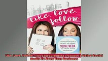 READ book  Like Love Follow The Entreprenistas Guide To Using Social Media To Grow Your Business Free Online