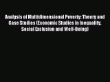 Read Analysis of Multidimensional Poverty: Theory and Case Studies (Economic Studies in Inequality