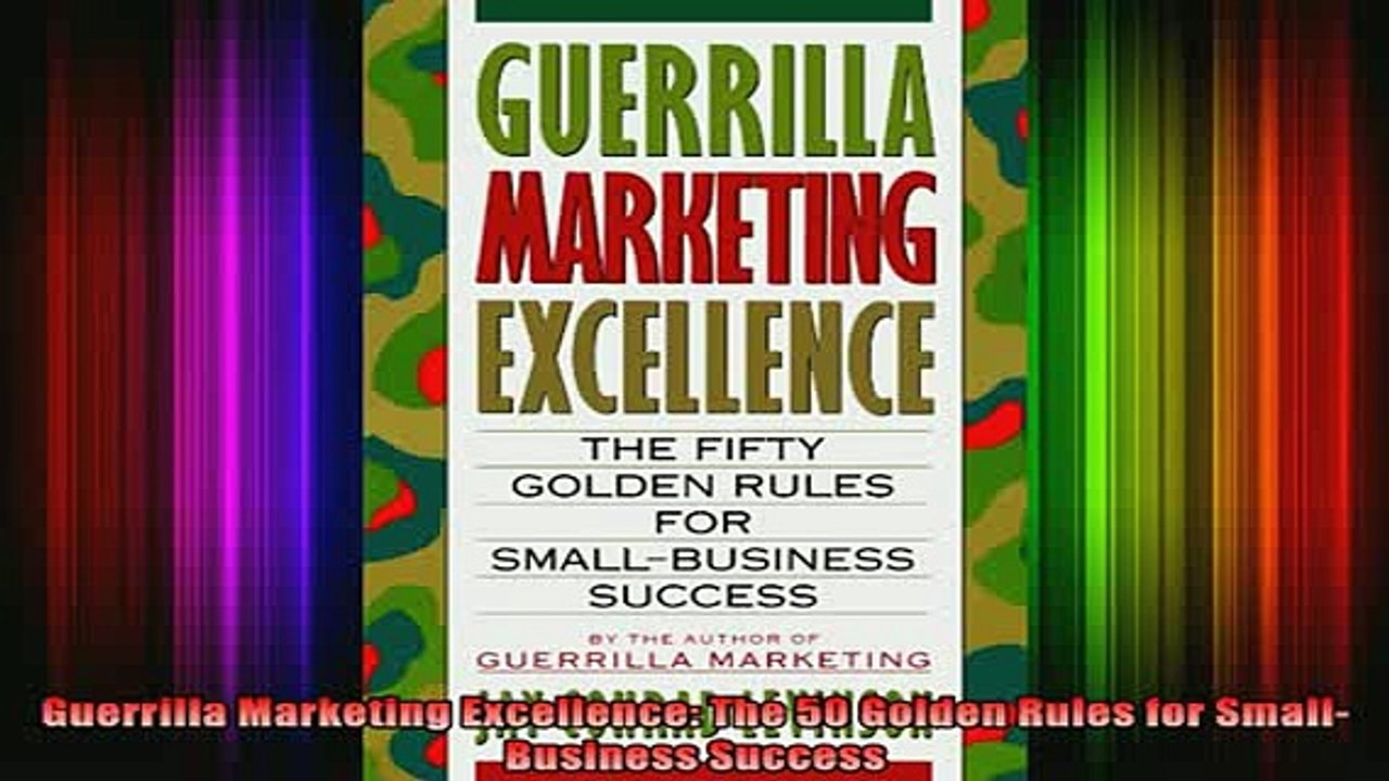 READ book  Guerrilla Marketing Excellence The 50 Golden Rules for SmallBusiness Success Free Online