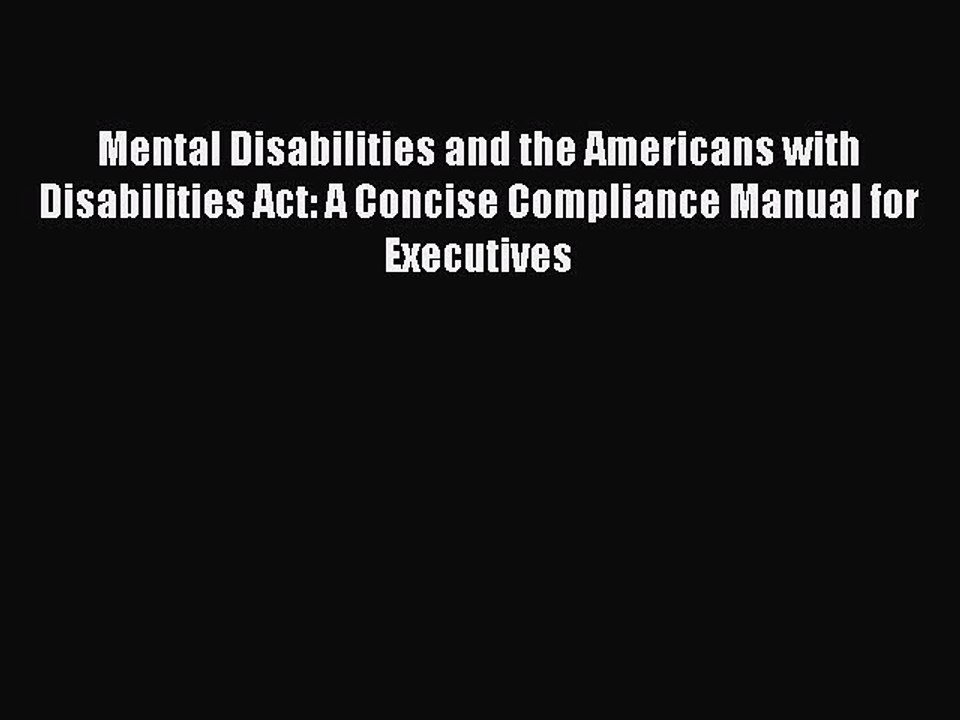 Read Mental Disabilities and the Americans with Disabilities Act: A Concise Compliance Manual