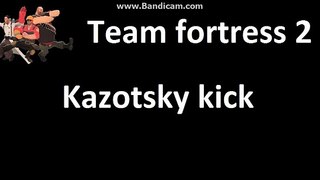 (Team fortress 2)Kazotsky kick! xD