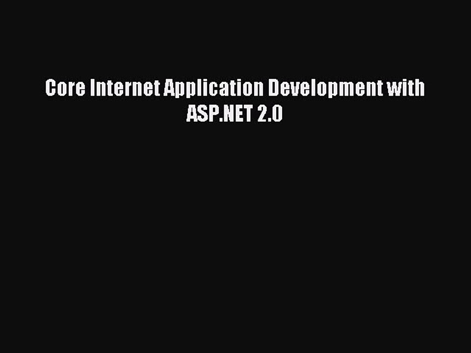 Read Core Internet Application Development with ASP.NET 2.0 Ebook Online